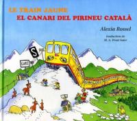 Le Train jaune, el canari del pireneu català  Relié : 14 € 20