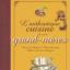 L' authentique cuisine de nos grand-meres