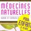 Médecines naturelles pour enfant   (0-15 ans)