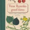 Vieux Remèdes de nos grand-mères....