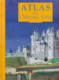 Atlas des châteaux forts 