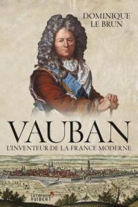 VAUBAN l'inventeur de la France moderne 18,90 €  Présentation : Broché